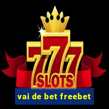 vai de bet freebet